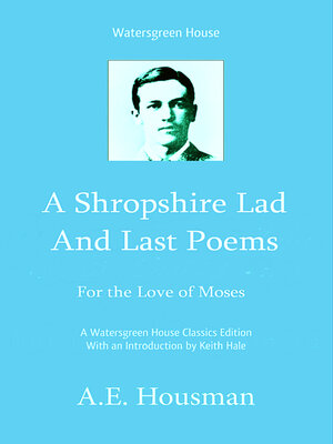 cover image of A Shropshire Lad and Last Poems